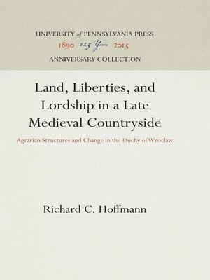 cover image of Land, Liberties, and Lordship in a Late Medieval Countryside